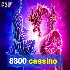 8800 cassino